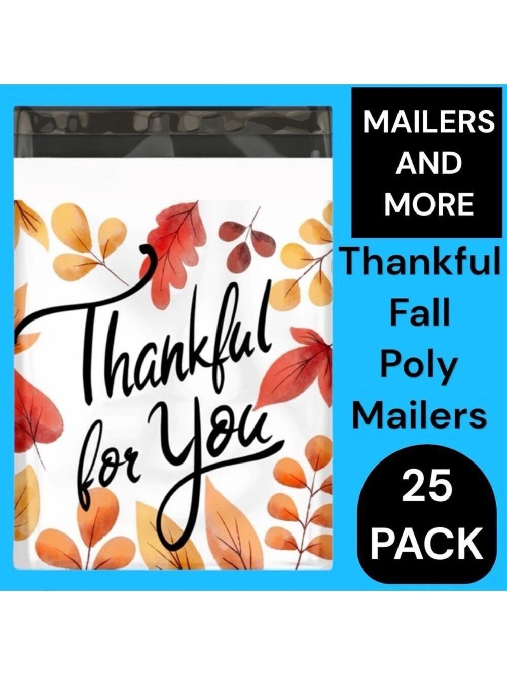 25 10X13 Poly Mailers Fall Leaf Thankful, Shipping Envelopes PRICE IS FIRM - Picture 3 of 10